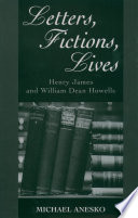 Letters, fictions, lives : Henry James and William Dean Howells /