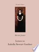 Letters to Isabella Stewart Gardner /