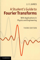 A student's guide to Fourier transforms : with applications in physics and engineering /