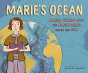 Marie's ocean : Marie Tharp maps the mountains under the sea /