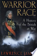 Warrior race : a history of the British at war /