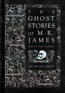 The ghost stories of M.R. James /