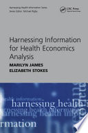 Harnessing information for health economics analysis /