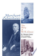 Merchant adventurer : the story of W.R. Grace /