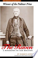 The Raven : a biography of Sam Houston /