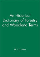 An historical dictionary of forestry and woodland terms /