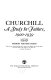 Churchill: a study in failure, 1900-1939.