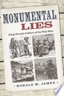 Monumental lies : early Nevada folklore of the Wild West /