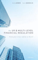 The UK and multi-level financial regulation : from post-crisis reform to Brexit /