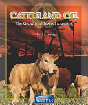 Cattle and oil : the growth of Texas industries /