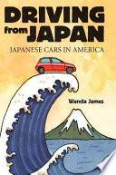 Driving from Japan : Japanese cars in America /