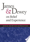 James and Dewey on belief and experience /