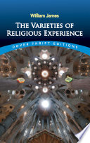 The varieties of religious experience : a study in human nature, being the gifford lectures on natural religion delivered at edinburgh in 1901-1902 / William James.