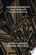 An American utopia : dual power and the universal army /