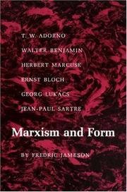 Marxism and form ; twentieth-century dialectical theories of literature.