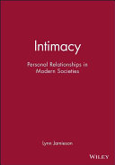 Intimacy : personal relationships in modern societies /