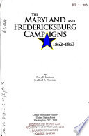 The Maryland and Fredericksburg Camp[a]igns, 1862-1863 /