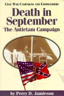 Death in September : the Antietam Campaign /