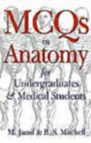 MCQs in anatomy for undergraduates and medical students /