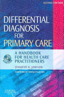 Differential diagnosis for primary practice : a handbook for health care practitioners /