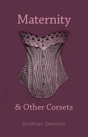 Maternity & other corsets /
