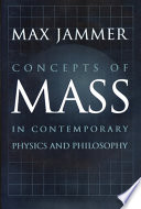 Concepts of mass in contemporary physics and philosophy /