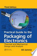 Practical guide to the packaging of electronics : thermal and mechanical design and analysis /