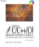 Jamsa's C/C++/C# programmer's bible : the ultimate guide to C/C++/C# programming /