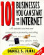 101 businesses you can start on the Internet /