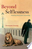 Beyond selflessness : reading Nietzsche's Genealogy /