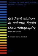 Gradient elution in column liquid chromatography : theory and practice /
