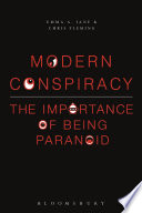 Modern conspiracy : the importance of being paranoid /