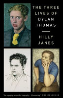 THREE LIVES OF DYLAN THOMAS.