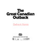 The great Canadian outback /