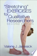 "Stretching" exercises for qualitative researchers /