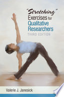 "Stretching" exercises for qualitative researchers /