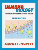 Immunobiology : the immune system in health and disease /