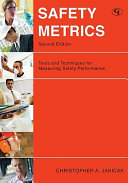 Safety metrics : tools and techniques for measuring safety performance /