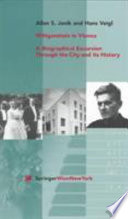 Wittgenstein in Vienna : a biographical excursion through the city and its history /