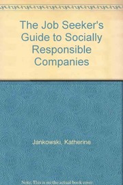 The job seeker's guide to socially responsible companies /