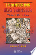 Engineering Heat Transfer, Third Edition /