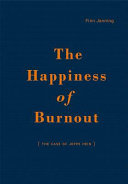 The happiness of burnout : the case of Jeppe Hein /