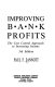Improving bank profits : the cost control approach to increasing income /
