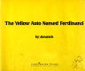 The yellow auto named Ferdinand /