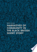 Narratives of community in the black British short story /