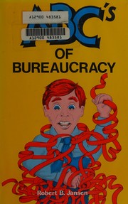The ABC's of bureaucracy /