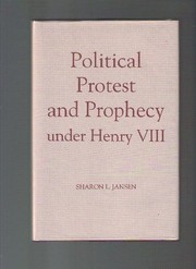 Political protest and prophecy under Henry VIII /