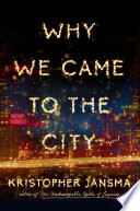 Why we came to the city /