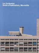 Le Corbusier : Unite d'habitation, Marseille /