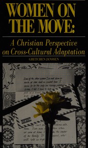 Women on the move : a Christian perspective on cross-cultural adaptation /
